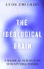 The Ideological Brain