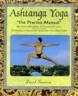 Ashtanga Yoga: The Practice Manual