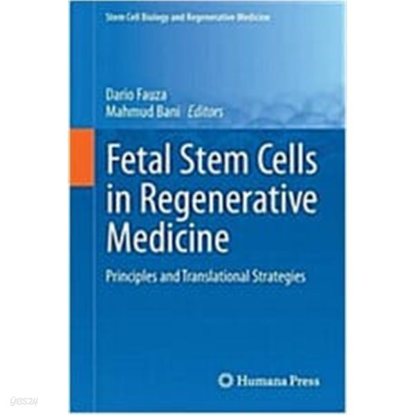 Fetal Stem Cells in Regenerative Medicine: Principles and Translational Strategies (Hardcover, 2016)