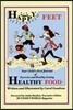 Happy Feet, Healthy Food: Your Child's First Journal of Exercise and Healthy Eating