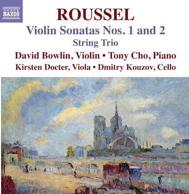 알베르 루셀: 바이올린 소나타 1 & 2번, 현악 3중주 (Roussel: Violin Sonatas Nos.1 And 2)
