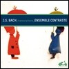 Ensemble Contraste 바흐: 편곡집 - 앙상블 콘트라스트 (JS Bach: Transcriptions)