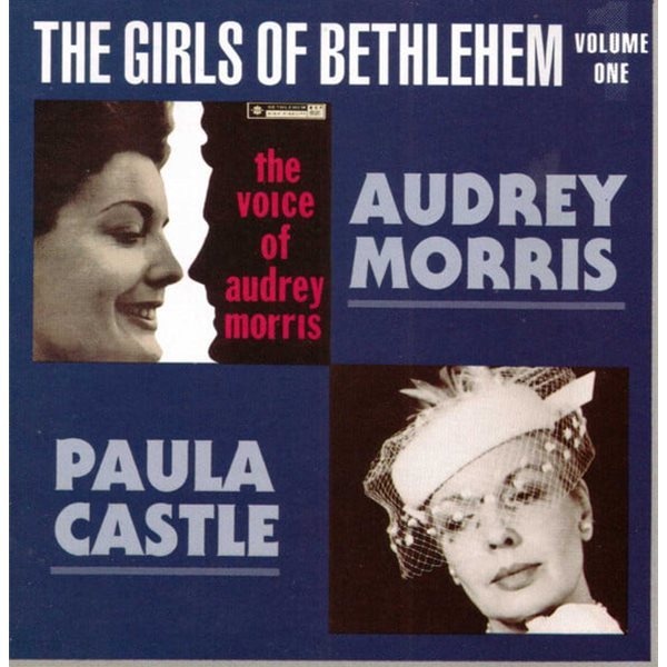 Audrey Morris &amp; Paula Castle - The Girls Of Bethlehem Volume One [미국반] 