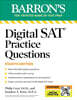 Digital SAT Practice Questions, Fourth Edition: More Than 800 Questions for Digital SAT Prep 2025 + Tips + Online Practice