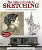 The Artist's Guide to Sketching: The Classic Book about Making Art on Location