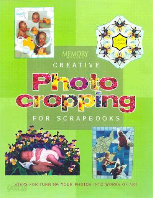 Memory Makers Creative Photo Cropping for Scrapbooks