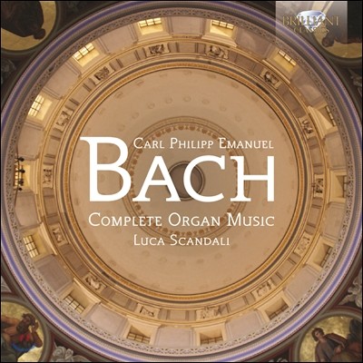 Luca Scandali 칼 필리페 에마누엘 바흐: 오르간 작품 전곡집 (Carl Philipp Emanuel Bach: Complete Organ Music) 