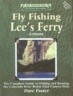 Dave Foster's Guide to Fly Fishing Lee's Ferry