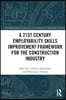 21st Century Employability Skills Improvement Framework for the Construction Industry