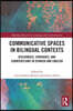 Communicative Spaces in Bilingual Contexts