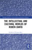 Intellectual and Cultural Worlds of Rubén Darío