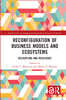 Reconfiguration of Business Models and Ecosystems