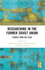 Researching in the Former Soviet Union