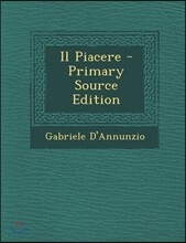Il Piacere - Primary Source Edition
