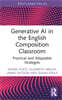 Generative AI in the English Composition Classroom