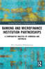 Banking and Microfinance Institution Partnerships