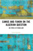 Camus and Fanon on the Algerian Question