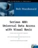 Serious ADO: Universal Data Access with Visual Basic