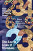 The Secret Lives of Numbers