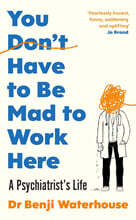 You Don't Have to Be Mad to Work Here