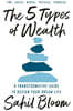 The 5 Types of Wealth