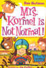 My Weird School #11 Mrs. Kormel Is Not Normal!