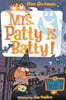 My Weird School #13 Mrs. Patty Is Batty!