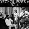 Dizzy Gillespie - Dizzy Gillespie's Big 4 [LP]