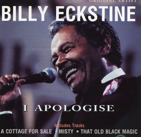 빌리 엑스타인 - Billy Eckstine - I Apologise [U.K발매]