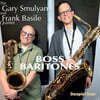 Gary Smulyan & Frank Basile (게리 스뮬리안 & 프랭크 바질) - Boss Baritones