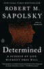 Determined: A Science of Life Without Free Will