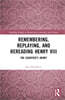 Remembering, Replaying, and Rereading Henry VIII