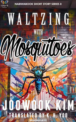 Waltzing With Mosquitoes