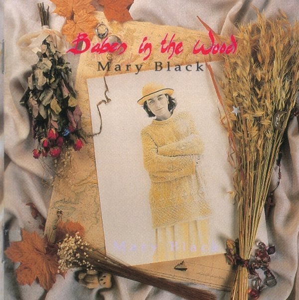 메리 블랙 (Mary Black) - Babes in the wood (Ireland발매)