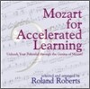 Mozart for Accelerated Learning CD's: Unleash Your Potential Through the Genius of Mozart!