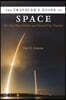 The Traveler's Guide to Space: For One-Way Settlers and Round-Trip Tourists
