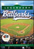 Legendary Ballparks: Moments and Memories from America's Most Storied Stadiums