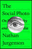The Social Photo: On Photography and Social Media