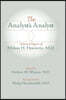 The Analyst's Analyst: Selected Papers of Milton H. Horowitz, M.D.:: Selected Papers of Milton H. Horowitz, M.D.