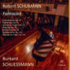 Burkard Schliessmann 슈만: 환상곡 (Schumann: Fantasies)
