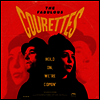 Courettes - Hold On We're Comin (Ltd)(Colored LP)
