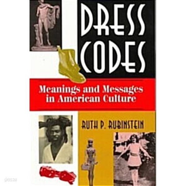 Dress Codes: Meanings And Messages In American Culture