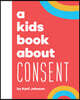 A Kids Book about Consent