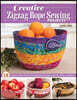 Creative Zigzag Rope Sewing Projects: 16 Projects and a Dozen Techniques for Making Bowls, Totes, and More