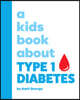 A Kids Book about Type 1 Diabetes
