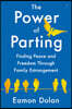 The Power of Parting: Finding Peace and Freedom Through Family Estrangement