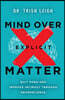 Mind Over Explicit Matter: Quit Porn and Improve Intimacy Through Neuroscience