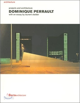 Dominique Perrault: Projects and Architecture