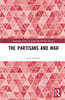 Partisans and War