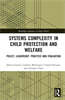 Systems Complexity in Child Protection and Welfare